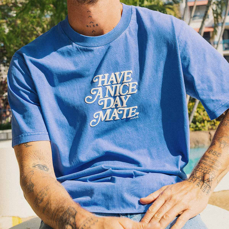 Have A Nice Day Mate Regular Tee