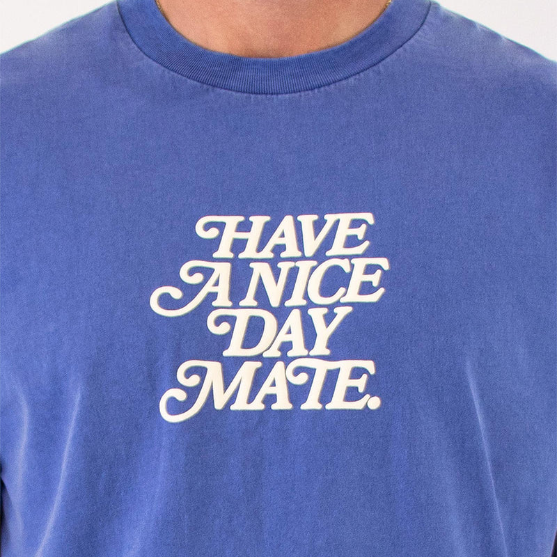 Have A Nice Day Mate Regular Tee